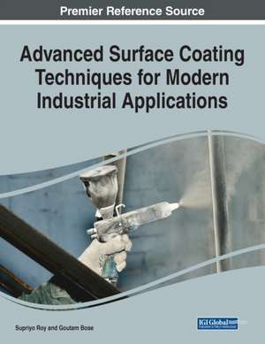 Advanced Surface Coating Techniques for Modern Industrial Applications, 1 volume de Goutam Kumar Bose