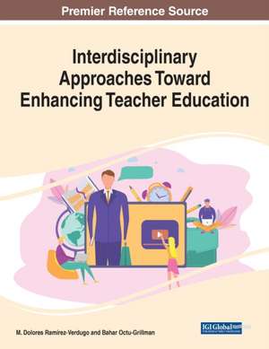 Interdisciplinary Approaches Toward Enhancing Teacher Education de Bahar Otcu-Grillman