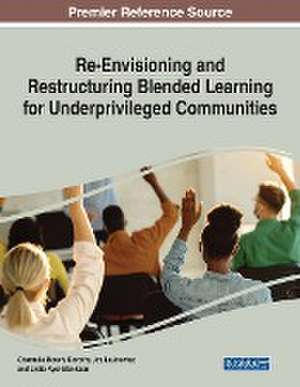 Re-Envisioning and Restructuring Blended Learning for Underprivileged Communities de Chantelle Bosch