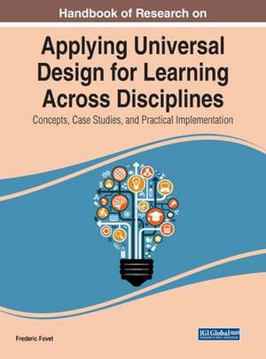 Handbook of Research on Applying Universal Design for Learning Across Disciplines de Frederic Fovet