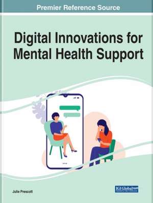 Digital Innovations for Mental Health Support de Julie Prescott