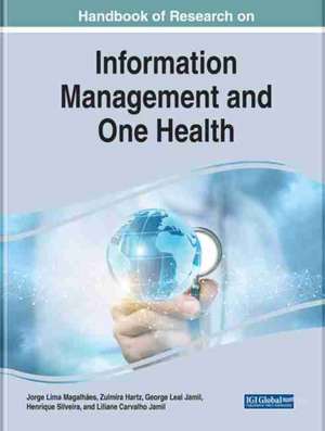 Handbook of Research on Essential Information Approaches to Aiding Global Health in the One Health Context de Zulmira Hartz