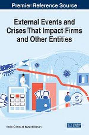 External Events and Crises That Impact Firms and Other Entities de Hussain Al Numairy