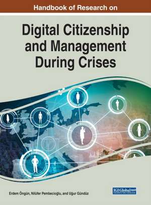 Handbook of Research on Digital Citizenship and Management During Crises de U¿ur Gündüz