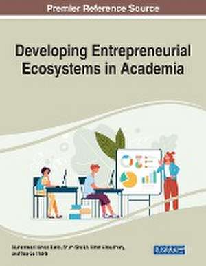 Developing Entrepreneurial Ecosystems in Academia de Kiran Chaudhary