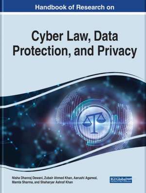 Handbook of Research on Cyber Law, Data Protection, and Privacy de Aarushi Agarwal