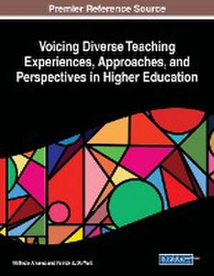 Voicing Diverse Teaching Experiences, Approaches, and Perspectives in Higher Education de Wilfredo Alvarez