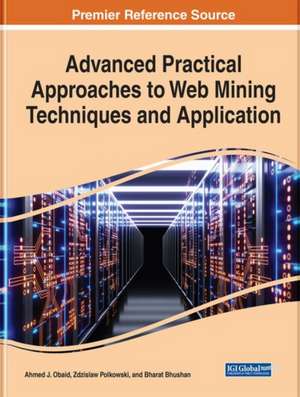 Advanced Practical Approaches to Web Mining Techniques and Application de Bharat Bhushan