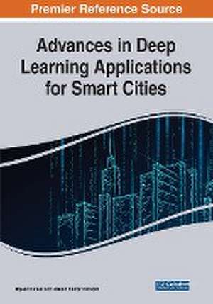 Advances in Deep Learning Applications for Smart Cities de Rakesh Kumar Dwivedi