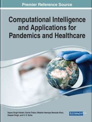 Computational Intelligence and Applications for Pandemics and Healthcare de Maleika Heenaye Mamode Khan