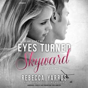 Eyes Turned Skyward de Rebecca Yarros