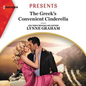 The Greek's Convenient Cinderella de Lynne Graham