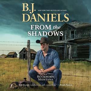 From the Shadows de B. J. Daniels