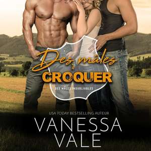 Des Mâles À Croquer Lib/E de Vanessa Vale