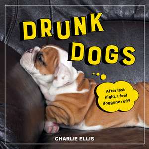 Drunk Dogs de Charlie Ellis