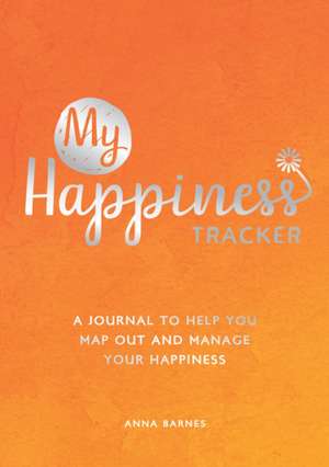 My Happiness Tracker de Anna Barnes