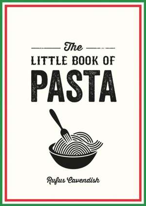 The Little Book of Pasta de Rufus Cavendish