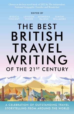 The Best British Travel Writing of the 21st Century de Jessica Vincent