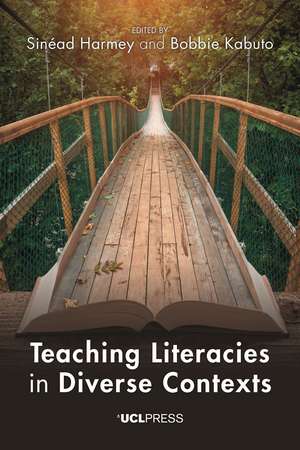 Teaching Literacies in Diverse Contexts de Sinéad Harmey