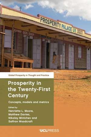 Prosperity in the Twenty-First Century: Concepts, Models and Metrics de Henrietta L. Moore