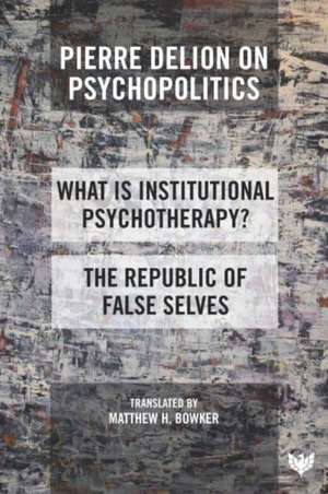 Pierre Delion on Psychopolitics de Pierre Delion