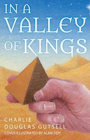 In a Valley of Kings de Charlie Gutsell