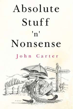 Absolute Stuff 'n' Nonsense de John Carter