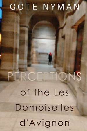 Perceptions of the Les Demoiselles d'Avignon de Goete Nyman