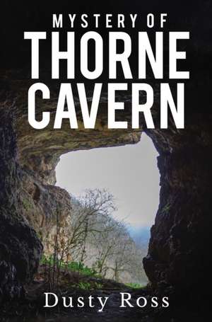 Mystery of Thorne Cavern de Dusty Ross