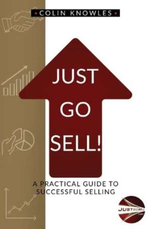 Just Go Sell! de Colin Knowles