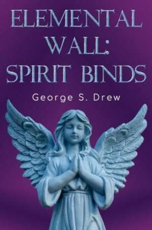 Elemental Wall de George S Drew