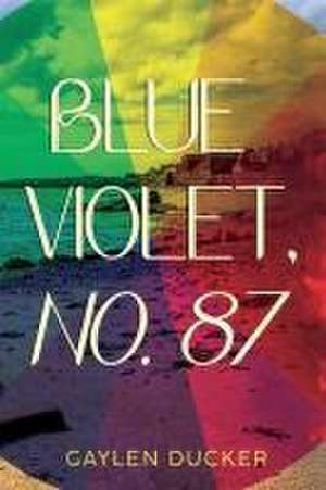 Blue Violet, No. 87 de Gaylen Ducker