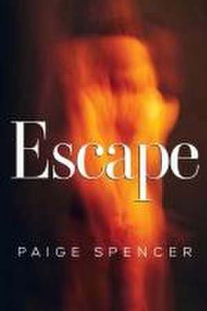 Escape de Paige Spencer