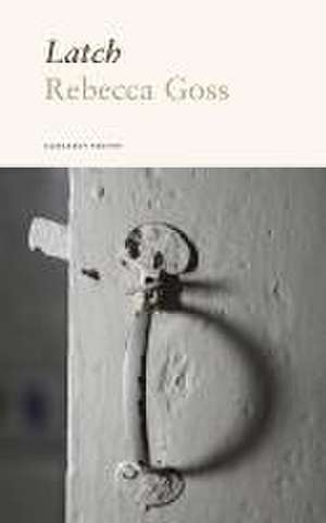 Latch de Rebecca Goss