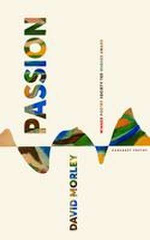 Passion de David Morley