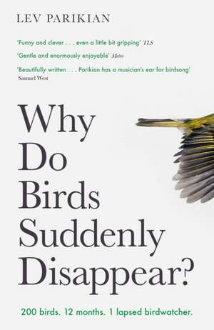 Why Do Birds Suddenly Disappear? de Lev Parikian