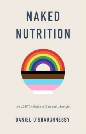 Naked Nutrition de O'Shaughnessy Daniel