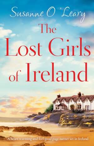 The Lost Girls of Ireland de Susanne O'Leary