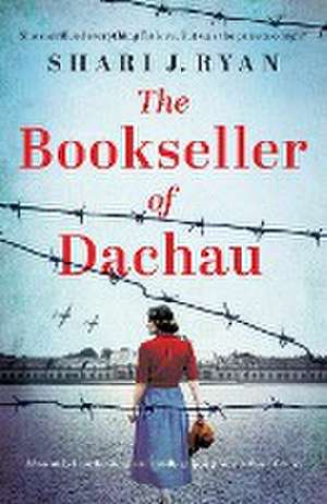 The Bookseller of Dachau de Shari J. Ryan