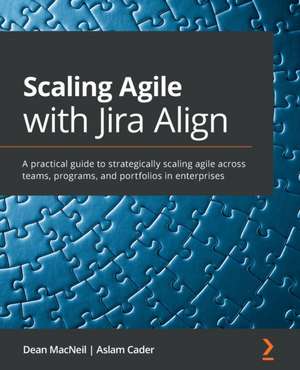 Scaling Agile with Jira Align¿ de Dean Macneil