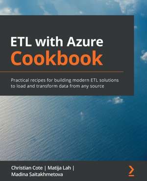 ETL with Azure Cookbook de Christian Coté