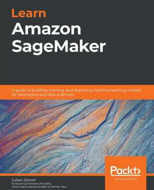 Learn Amazon SageMaker de Julien Simon