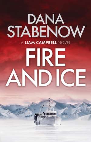 Fire and Ice de Dana Stabenow