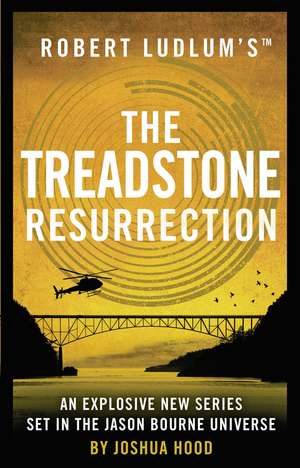 Robert Ludlum's™ the Treadstone Resurrection de Joshua Hood