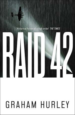 Raid 42 de Graham Hurley