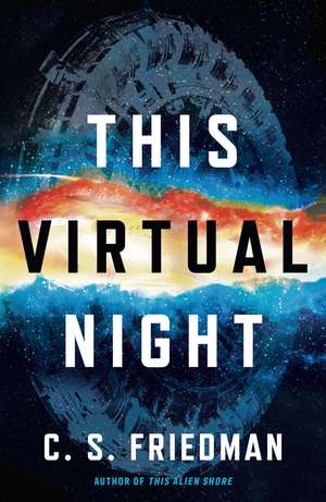 This Virtual Night de C. S. Friedman