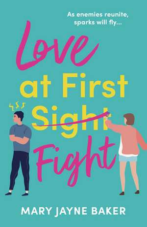 Love at First Fight: The perfect binge-read romcom de Mary Jayne Baker