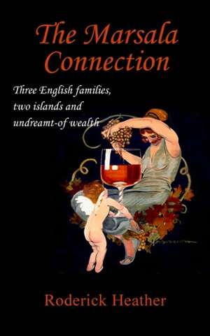 The Marsala Connection de Roderick Heather
