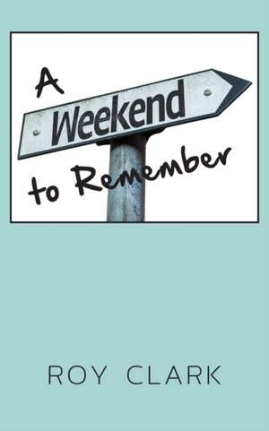 A Weekend to Remember de Roy Clark