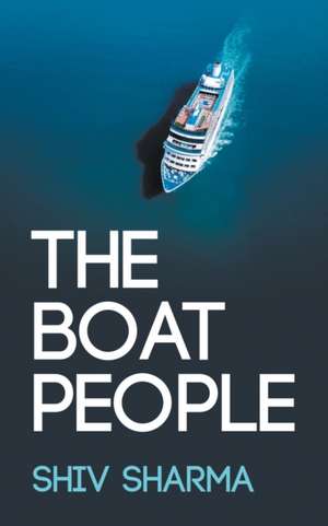 The Boat People de Shiv Sharma